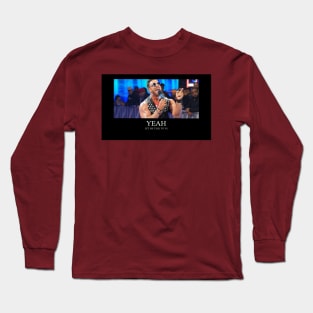 Yeah Long Sleeve T-Shirt